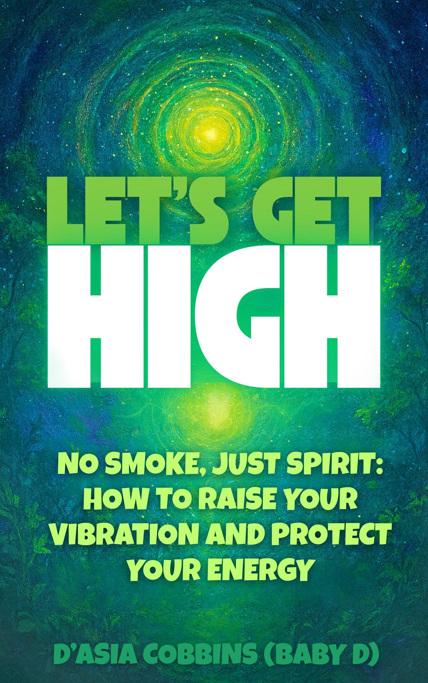 Let’s Get High: No Smoke Just Spirit Book